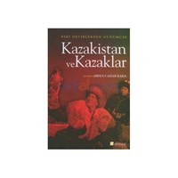 Eski Devirlerden Günümüze Kazakistan ve Kazaklar - Kolektif (ISBN: 9789758839454)