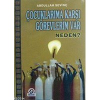 Çocuklarıma Karşı Görevlerim Var Neden? (ISBN: 1002291100969)