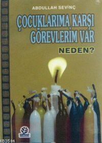 Çocuklarıma Karşı Görevlerim Var Neden? (ISBN: 1002291100969)