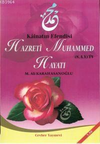 Kainatın Efendisi| Hazreti Muhammed (s.a.v.)nin Hayatı (ISBN: 3216547895402)