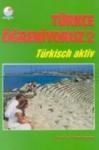 Türkçe Öğreniyoruz -2-Türkisch Aktiv (ISBN: 9799757287031)