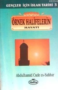 Örnek Halifelerin Hayatı (ISBN: 1002364102959)