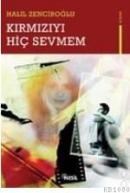 Kırmızıyı Hiç Sevmem (ISBN: 9799756503415)