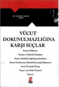 Vücut Dokunulmazlığına Karşı Suçlar (ISBN: 9786051680064)