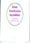 ISLAM FELSEFESININ KAYNAKLARI (ISBN: 9789757462224)