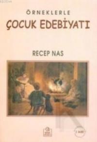 Örneklerle Çocuk Edebiyatı (ISBN: 9789758606131)