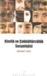 Kimlik ve Çokkültürcülük Sosyolojisi (ISBN: 9789944105316)