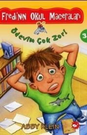 Fredinin Okul Maceraları 3 - Ödevim Çok Zor! (ISBN: 9789759995539)