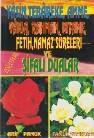 Yasin, Tebareke, Amme, Vakıa, Rahman, Kıyame, Fetih, Namaz Sureleri ve Şifalı Dualar (ISBN: 9786054496754)