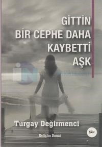 Gittin Bir Cephe Daha Kaybetti Aşk (ISBN: 9786055281045)