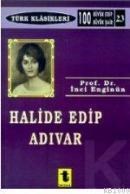 Halide Edip Adıvar`ın Eserlerinde Doğu ve Batı Meselesi (ISBN: 9789751110633)
