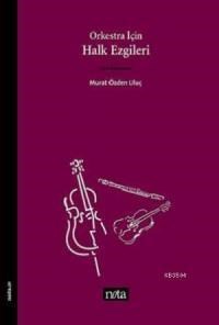 Orkestra İçin Halk Ezgileri (ISBN: 9789759152096)