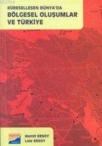 Küreselleşen Dünya\'da Bölgesel Oluşumlar ve Türkiye (ISBN: 9789757351818)