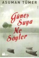 Güneş Suya Ne Söyler (ISBN: 9786051111995)