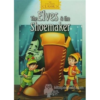 The Elves and The Shoemaker - Kolektif 9781603467834
