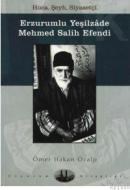Erzurumlu Yeşilzade Mehmed Salih Efendi (ISBN: 9789757032571)