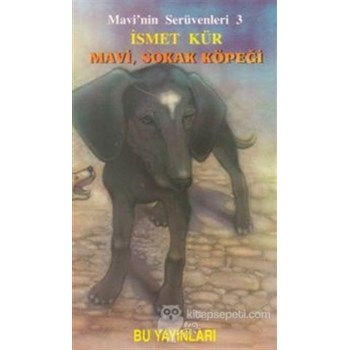 Mavi, Sokak Köpeği - İsmet Kür (3990000007086)