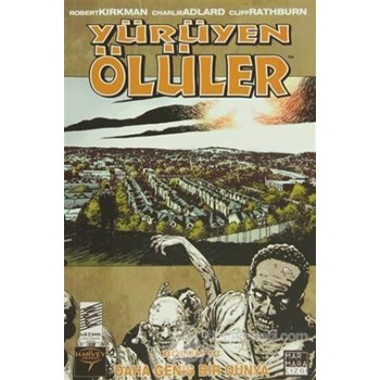 Yürüyen Ölüler Bölüm 16 - Daha Geniş Bir Dünya (ISBN: 9789756129753)