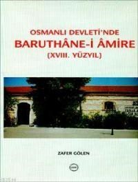 Baruthane-i Amire (XVIII. Yüzyıl) (ISBN: 9789751618592)