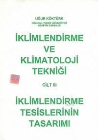 İklimlendirme ve Klimatoloji Tekniği Cilt 3 (ISBN: 9789944183096)