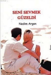 Seni Sevmek Güzeldi (ISBN: 9786054738007)