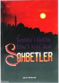 Tenbihü'l Gafilin Ebu'l-leys'den Sohbetler (Ciltli) (ISBN: 3000690101369)