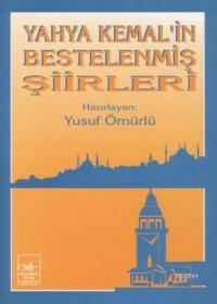 Yahya Kemal'in Bestelenmiş Şiirleri (ISBN: 3002696100489)