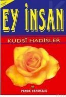 Ey Insan - Kudsi Hadisler (ISBN: 9789758045624)