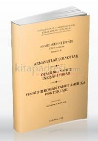 Arnavutlar Solyotlar / Demir Bey Yahut Inkişaf -ı Esrar / Fenni Bir Roman Yahut Amerika Doktorları (ISBN: 9789751616111)