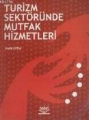 Turizm Sektöründe Mutfak Hizmetleri (ISBN: 9789755914039)