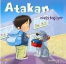 Atakan Okula Başlıyor (ISBN: 9789752561595)