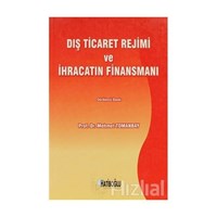 Dış Ticaret Rejimi ve İhracatın Finansmanı - Mehmet Tomanbay 3990000018090