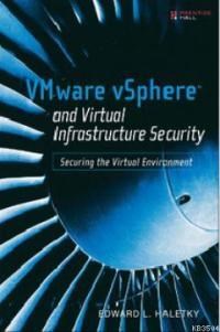 VMware vSphere and Virtual Infrastructure Security (ISBN: 9780137158003)