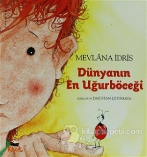 Dünyanın En Uğurböceği - Mevlana İdris 3990000003425