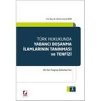 Türk Hukukunda Yabancı Boşanma İlamlarının Tanınması ve Tenfizi (ISBN: 9789750223204)