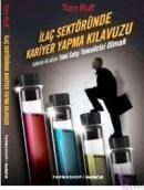 Ilaç Sektöründe Kariyer Yapma Klavuzu (ISBN: 9786055755225)
