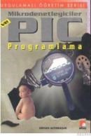 Mikrodenetleyiciler ve PIC Programlama (ISBN: 9789758834099)