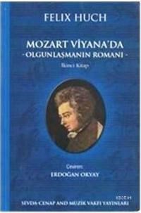 Mozart Viyana'da Olgunlaşmanın Romanı (ISBN: 9786056295348)
