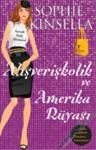 Alışverişkolik ve Amerika Rüyası (2011)