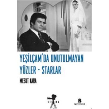 Yeşilçamda Unutulmayan Yüzler Starlar (ISBN: 9786051031965)