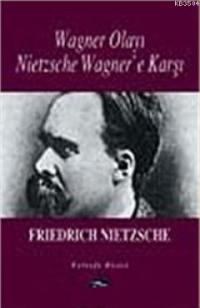 Nietzsche Wagner'e Karşı (ISBN: 9789756249056)