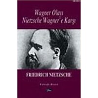 Nietzsche Wagner'e Karşı (ISBN: 9789756249056)