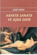 Hayata Sanata ve Aşka Dair (ISBN: 9789753443067)