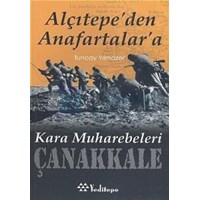 Alçıtepe\'den Anafartalar\'a Kara Muharebeleri Çanakkale (ISBN: 9799756480334)