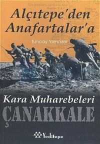 Alçıtepe\'den Anafartalar\'a Kara Muharebeleri Çanakkale (ISBN: 9799756480334)