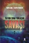 Isanın Sona Yaklaşan Savaşı -I- (ISBN: 9786055676377)