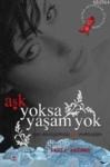 Aşk Yoksa Yaşam Yok (ISBN: 9789944116190)