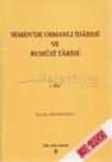 Yemen\'de Osmanlı Idaresi ve Rumuzi Tarihi 1. Cilt (ISBN: 9789751616326)