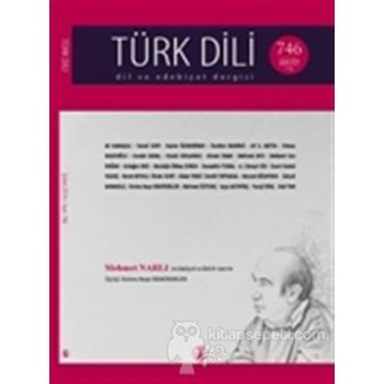 Türk Dili Dil ve Edebiyat Dergisi Sayı: 746 - Kolektif 3990000017278
