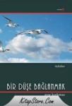 Bir Düşe Bağlanmak (ISBN: 9789944116824)